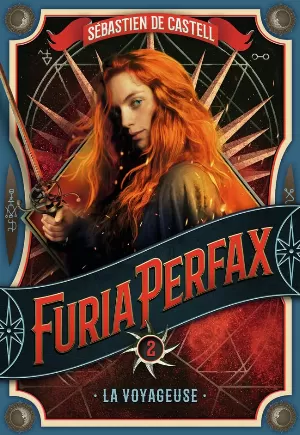 Sebastien De Castell - Furia Perfax, Tome 2 : La Voyageuse